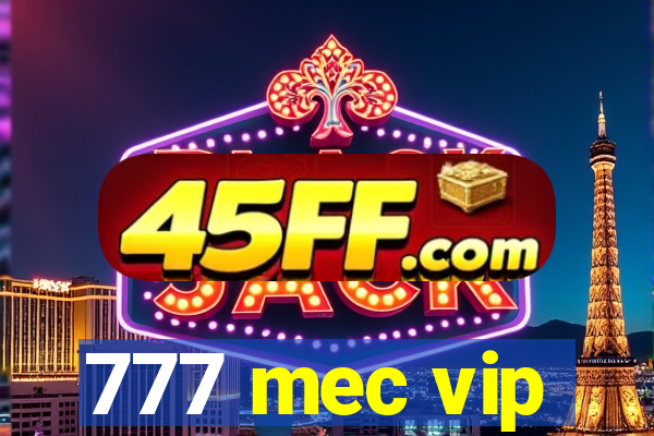 777 mec vip